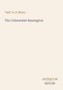 Das Titelbild zeigt "The Unbearable Bassington" von "Saki" H. H. Munro. Unten rechts "ANTIQUM NOVUM". Heller Hintergrund.