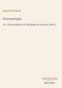 Snorri Sturlason: Heimskringla, Or, The Chronicle of the Kings of Norway, Part 2. Unten: ANTIQUUM NOVUM. Beigefarbener Hintergrund.