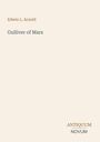 Edwin L. Arnold, Gulliver of Mars. Unten rechts steht "ANTIQUM NOVUM". Hintergrund in hellem Beige.
