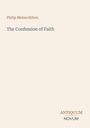 Philip Melanchthon: The Confession of Faith, Buch