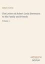 Buchtitel: "The Letters of Robert Louis Stevenson to His Family and Friends, Volume 1" von Sidney Colvin. Logo: ANTIQUUM NOVUM.