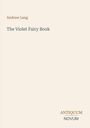 Buchtitel: "The Violet Fairy Book" von Andrew Lang. Unten rechts steht "ANTIQUM NOVUM". Heller, minimalistischer Hintergrund.