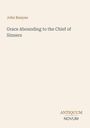 Titel: "Grace Abounding to the Chief of Sinners". Autor: John Bunyan. Unten steht "ANTIQUM NOVUM". Beigefarbener Hintergrund.