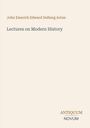 Text: "John Emerich Edward Dalberg Acton, Lectures on Modern History, ANTIQUUM NOVUM." Schlichte Gestaltung auf hellem Hintergrund.