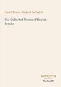 Text: "Rupert Brooke, Margaret Lavington. The Collected Poems of Rupert Brooke. ANTIQUUM NOVUM." Schlichtes Design in Beige.