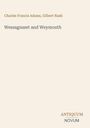 Oben: Charles Francis Adams, Gilbert Nash. Mitte: Wessagusset and Weymouth. Unten: ANTIQUUM NOVUM.