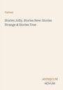 Text: "Various. Stories Jolly, Stories New: Stories Strange & Stories True. ANTIQUUM NOVUM." Beige Hintergrund.