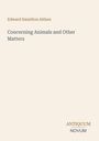 „Edward Hamilton Aitken“ und „Concerning Animals and Other Matters“ sind mittig. Unten steht „ANTIQUM NOVUM“. Beiges Design.