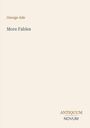 "George Ade, More Fables" oben, "ANTIQUM NOVUM" unten rechts, auf beigem Hintergrund. Wenig Text.