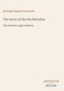 Titel: „The Story of the 6th Battalion“. Autor: Sir Ralph Bignell Ainsworth. Verlag: ANTIQUUM NOVUM.