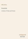 "Effie Afton. Eventide. A Series of Tales and Poems. Antiquum Novum." Schlichtes Design mit hellem Hintergrund.