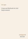 Titel: Crops and Methods for Soil Improvement. Autor: Alva Agee. Unten rechts: ANTIQUUM NOVUM. Beigefarbener Hintergrund.
