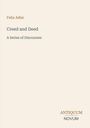 Felix Adler, "Creed and Deed: A Series of Discourses". Unten rechts steht "ANTIQUM NOVUM" in einem minimalistischen Design.