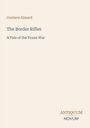 Gustave Aimard: The Border Rifles: A Tale of the Texan War. "ANTIQUM NOVUM" darunter. Beigefarbener Hintergrund.