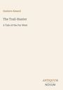 "Gustave Aimard, The Trail-Hunter, A Tale of the Far West, ANTIQUUM NOVUM" auf beigem Hintergrund.
