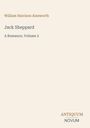 "William Harrison Ainsworth. Jack Sheppard. A Romance, Volume 2. Antiquum Novum." Schlichtes, elegantes Design.