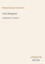 Text mit Autor und Titel, "William Harrison Ainsworth" oben, "Jack Sheppard, A Romance, Volume 3" darunter. Unten Logo "Antiquum Novum". Beige Hintergrund.