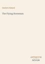 "Gustave Aimard, The Flying Horseman. Antiquum Novum" auf hellem Hintergrund, minimalistischer Stil.