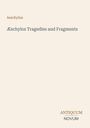 Text: "Aeschylus Æschylos Tragedies and Fragments ANTIQUUM NOVUM". Schlichtes Design mit elegantem Schriftbild.