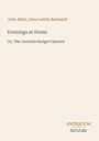 John Aikin, Anna Letitia Barbauld: "Evenings at Home, Or, The Juvenile Budget Opened." Unten: ANTIQUUM NOVUM.