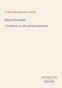 "Graham Montgomery Ainslie, Hand Grenades, A handbook on rifle and hand grenades." Unten rechts stehen: ANTIQUUM NOVUM.