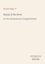 Horatio Alger Jr., "Randy of the River: Or, The Adventures of a Young Deckhand." Unten rechts steht "ANTIQUM NOVUM".