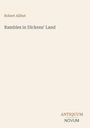 "Robert Allbut: Rambles in Dickens' Land. Unten rechts steht Antiquum Novum." Text auf schlichtem Hintergrund.