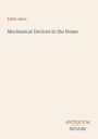 Titel: "Mechanical Devices in the Home" von Edith Allen. Unten rechts steht "ANTIQUM NOVUM". Elegantes, minimalistisches Design.