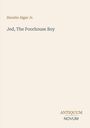 Oben: "Horatio Alger Jr." Titel: "Jed, The Poorhouse Boy". Unten rechts: "ANTIQUM NOVUM". Beige Hintergrund.