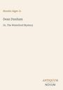 "Horatio Alger Jr.", "Dean Dunham", "Or, The Waterford Mystery". Unten steht "ANTIQUUM NOVUM". Beige Hintergrund.