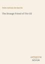 Pedro Antonio de Alarcón, Titel: "The Strange Friend of Tito Gil", unten: ANTIQUUM NOVUM. Beige Hintergrund.