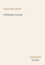 "Thomas Bailey Aldrich, A Midnight Fantasy, ANTIQUUM NOVUM" auf beigem Hintergrund.