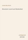 Text: Louisa May Alcott, Mountain-Laurel and Maidenhair, ANTIQUUM NOVUM. Schlichtes, minimalistisches Coverdesign.