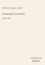 William Livingston Alden, Christopher Columbus, 1440-1506. Unten rechts "ANTIQUM NOVUM". Heller Hintergrund.