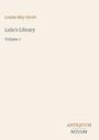 Titel: Lulu's Library. Autor: Louisa May Alcott. Band 1. Unten rechts ein Logo mit "Antiquum Novum". Beige Hintergrund.