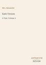 Mrs. Alexander: Kate Vernon, A Tale, Volume 3. Unten steht „ANTIQUM NOVUM“. Schlichter, beigefarbener Hintergrund.