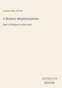 Text: "Louisa May Alcott, A Modern Mephistopheles, And a Whisper in the Dark, ANTIQUUM NOVUM". Schlichtes Design, cremefarbener Hintergrund.