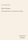 Text mit Autor und Titel eines Buches: "Silver Pitchers" von Louisa May Alcott. Unten Logo: "ANTIQUM NOVUM". Hintergrund: beige.