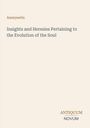 Titel: "Insights and Heresies Pertaining to the Evolution of the Soul" von Amyeetis. Unten steht "Antiquum Novum".