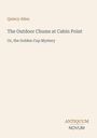 Titel: "The Outdoor Chums at Cabin Point" und "Or, the Golden Cup Mystery", Autor: Quincy Allen, Logo: ANTIQUUM NOVUM.