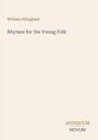 Oben steht "William Allingham". Darunter "Rhymes for the Young Folk". Unten rechts: "ANTIQUM NOVUM". Beiger Hintergrund.