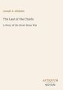Text: Joseph A. Altsheler, The Last of the Chiefs, A Story of the Great Sioux War. Unten rechts: ANTIQUUM NOVUM. Beiges Design.