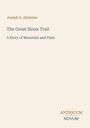 "Joseph A. Altsheler, The Great Sioux Trail: A Story of Mountain and Plain." Schlichtes Design auf beigem Hintergrund.