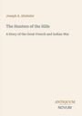 "Joseph A. Altsheler. The Hunters of the Hills: A Story of the Great French and Indian War. ANTIQUUM NOVUM."