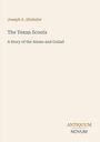 Buchtitel: "The Texan Scouts: A Story of the Alamo and Goliad" von Joseph A. Altsheler. Unten steht "ANTIQUM NOVUM".