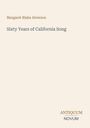 Text: "Margaret Blake Alverson, Sixty Years of California Song, ANTIQUUM NOVUM". Schlichtes Design auf hellem Hintergrund.