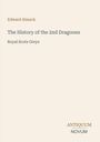 Edward Almack, The History of the 2nd Dragoons, Royal Scots Greys. Verlag: Antiquum Novum. Beige Hintergrund.
