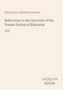 Oben steht der Name "Christopher Columbus Andrews". Darunter der Titel "Reflections on the Operation of the Present System of Education" und das Datum "1853". Unten rechts ist ein Logo "ANTIQUM NOVUM". Der Hintergrund ist hell.