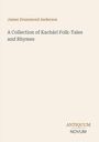 "James Drummond Anderson. A Collection of Kachári Folk-Tales and Rhymes. ANTIQUUM NOVUM" auf schlichtem hellen Hintergrund.