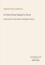 Titel: "A Voice from Harper's Ferry". Autor: Osborne Perry Anderson. Unten: Logo "ANTIQUM NOVUM". Hintergrund beige.